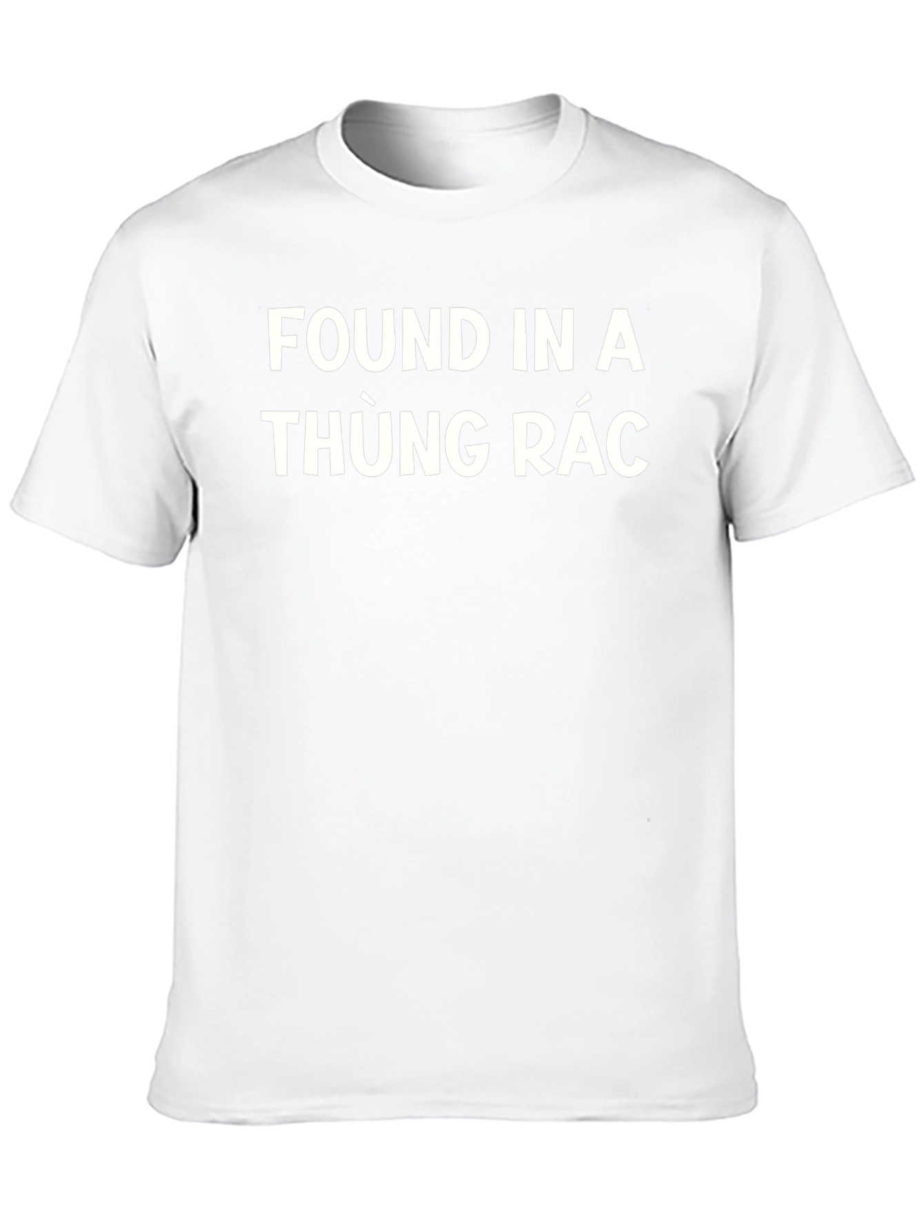 Found In A Thùng Rác T-Shirt