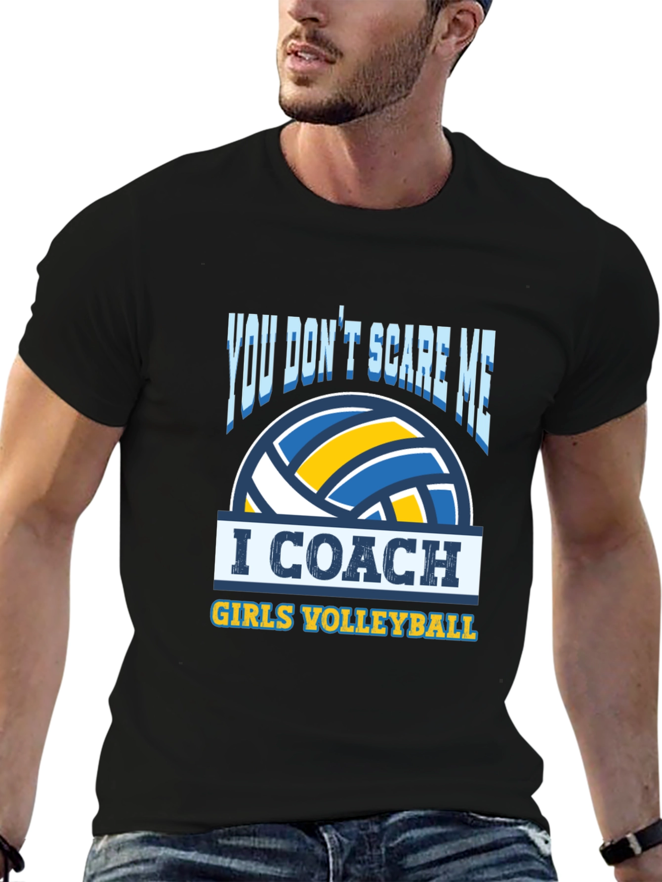 Volleyball Coach T-Shirt - You Dont Scare Me