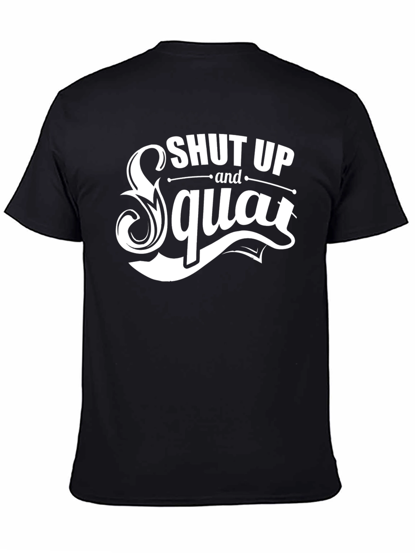 Shut Up and Squat Black T-Shirt Gym Workout