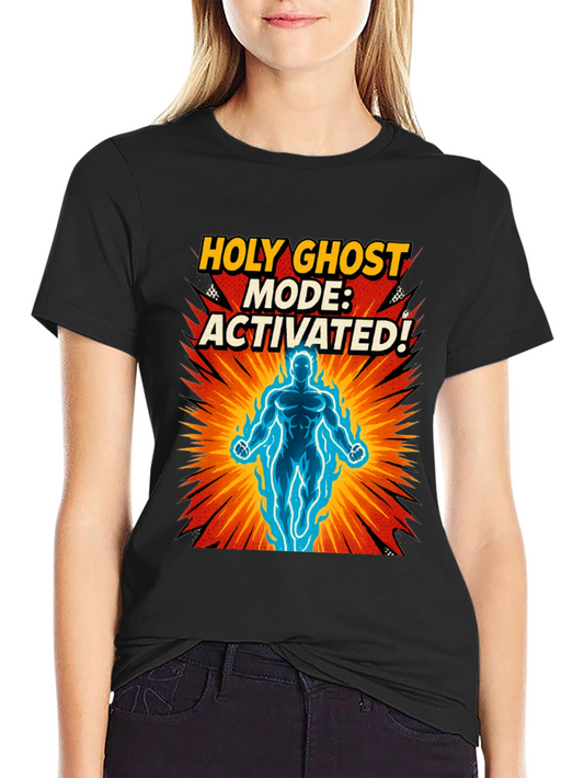 Holy Ghost Mode Activated T-Shirt