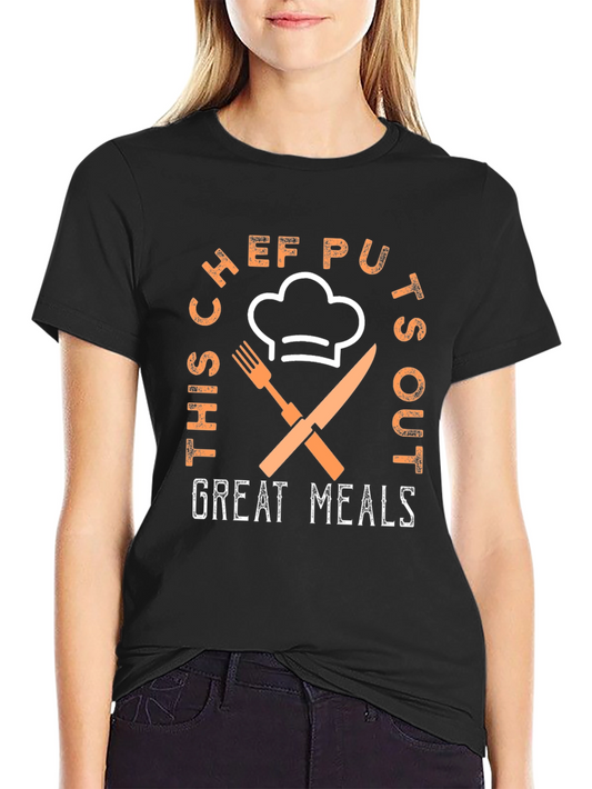 Chef Puts Out Great Meals T-Shirt
