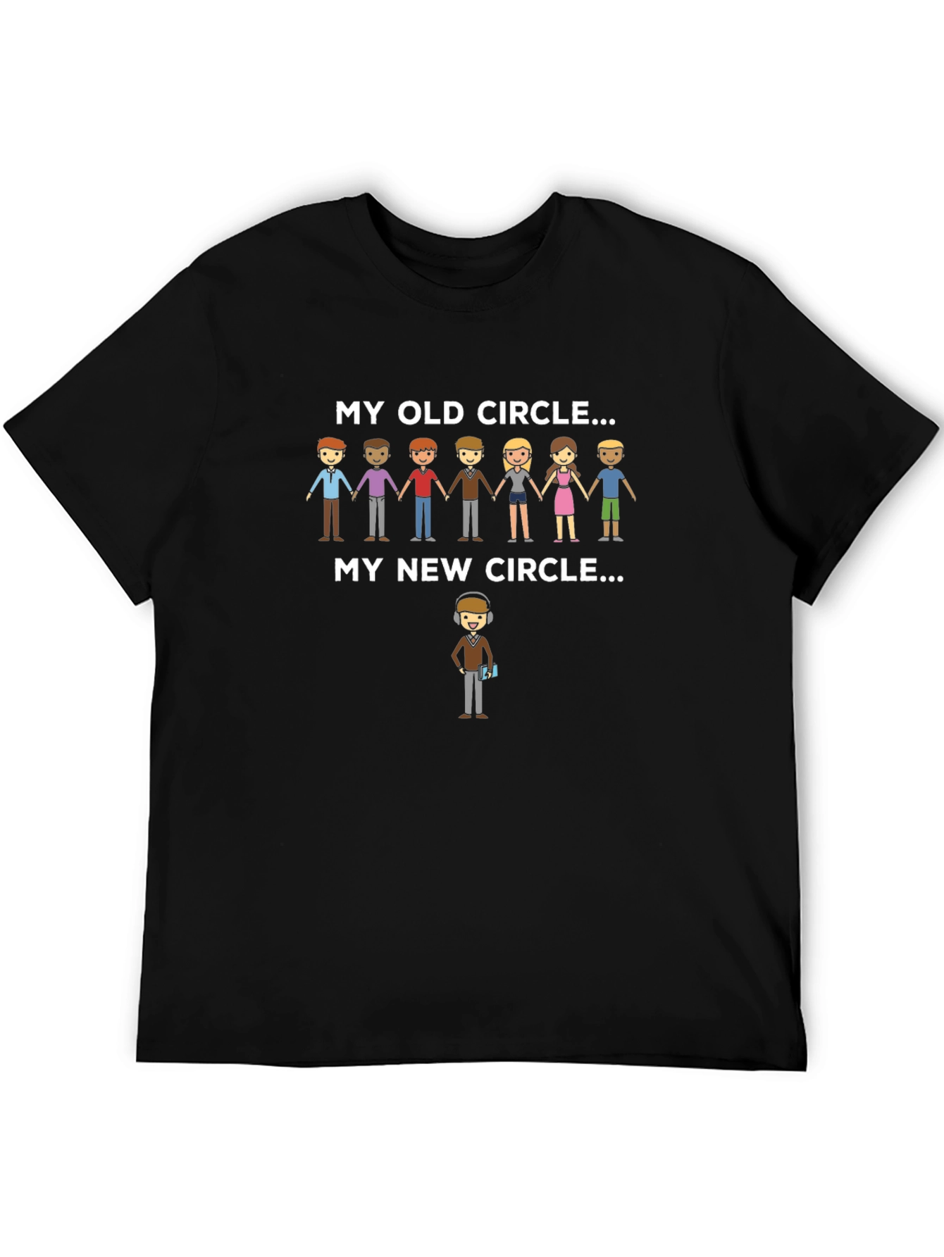 My Old Circle My New Circle T-Shirt