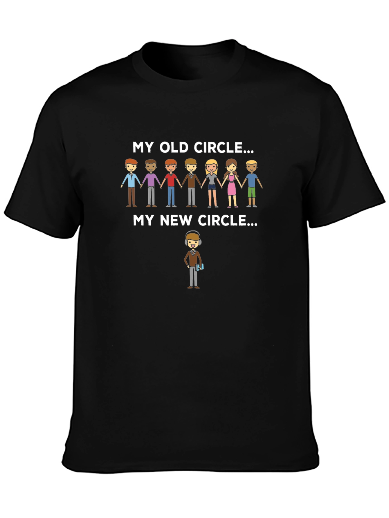My Old Circle My New Circle T-Shirt