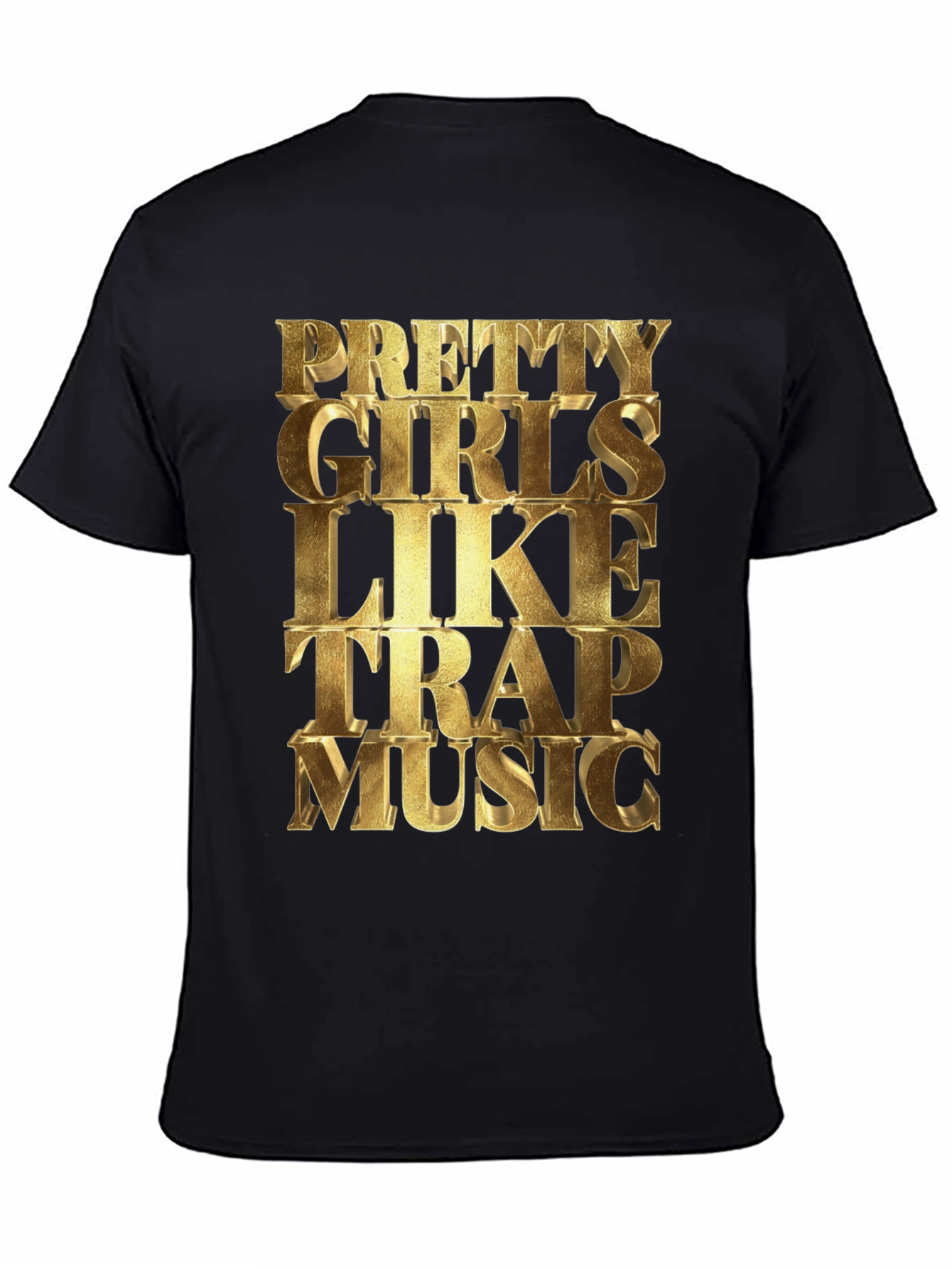 Pretty Girls Like Trap Music Graphic Tee