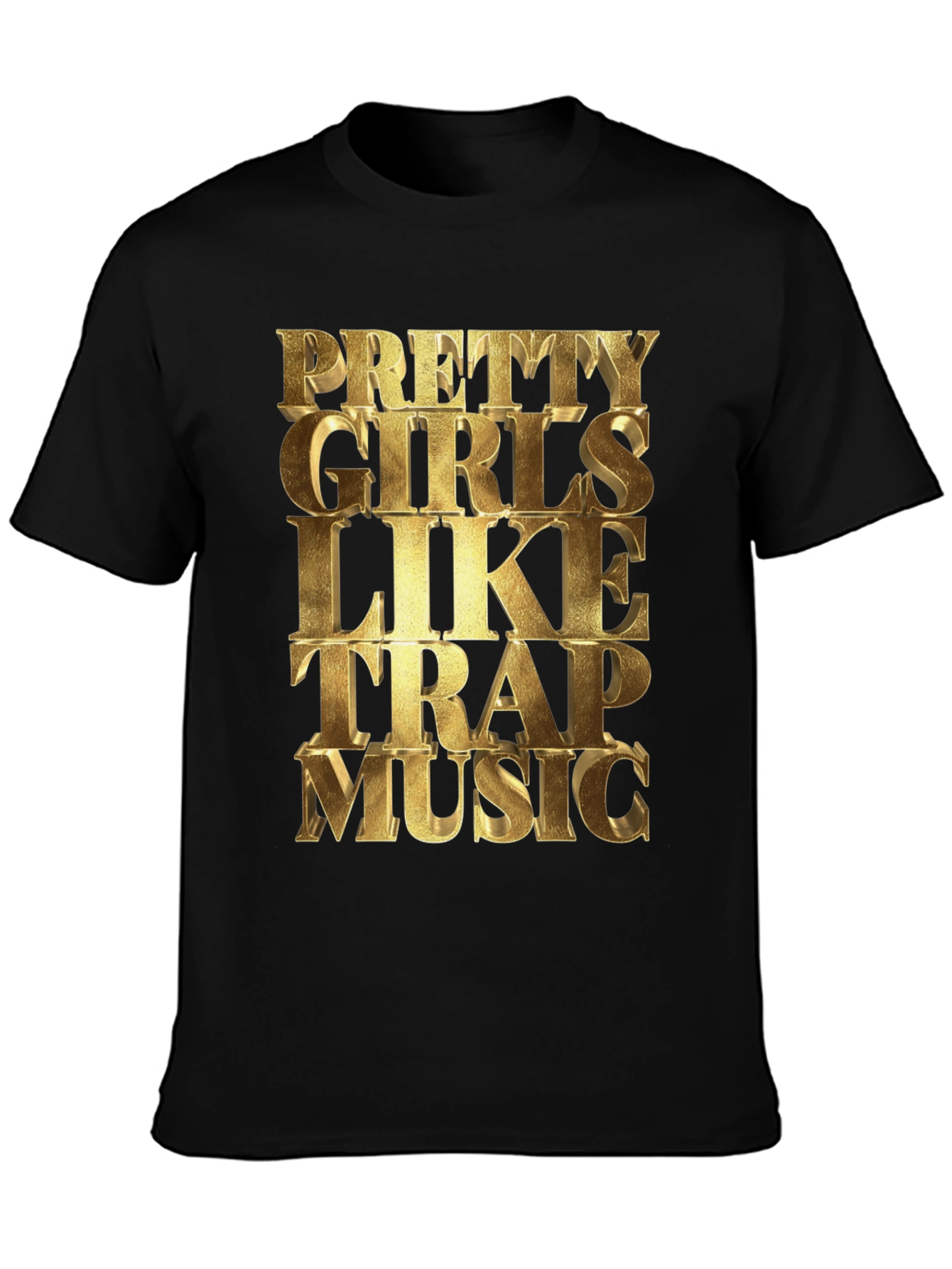 Pretty Girls Like Trap Music Graphic Tee