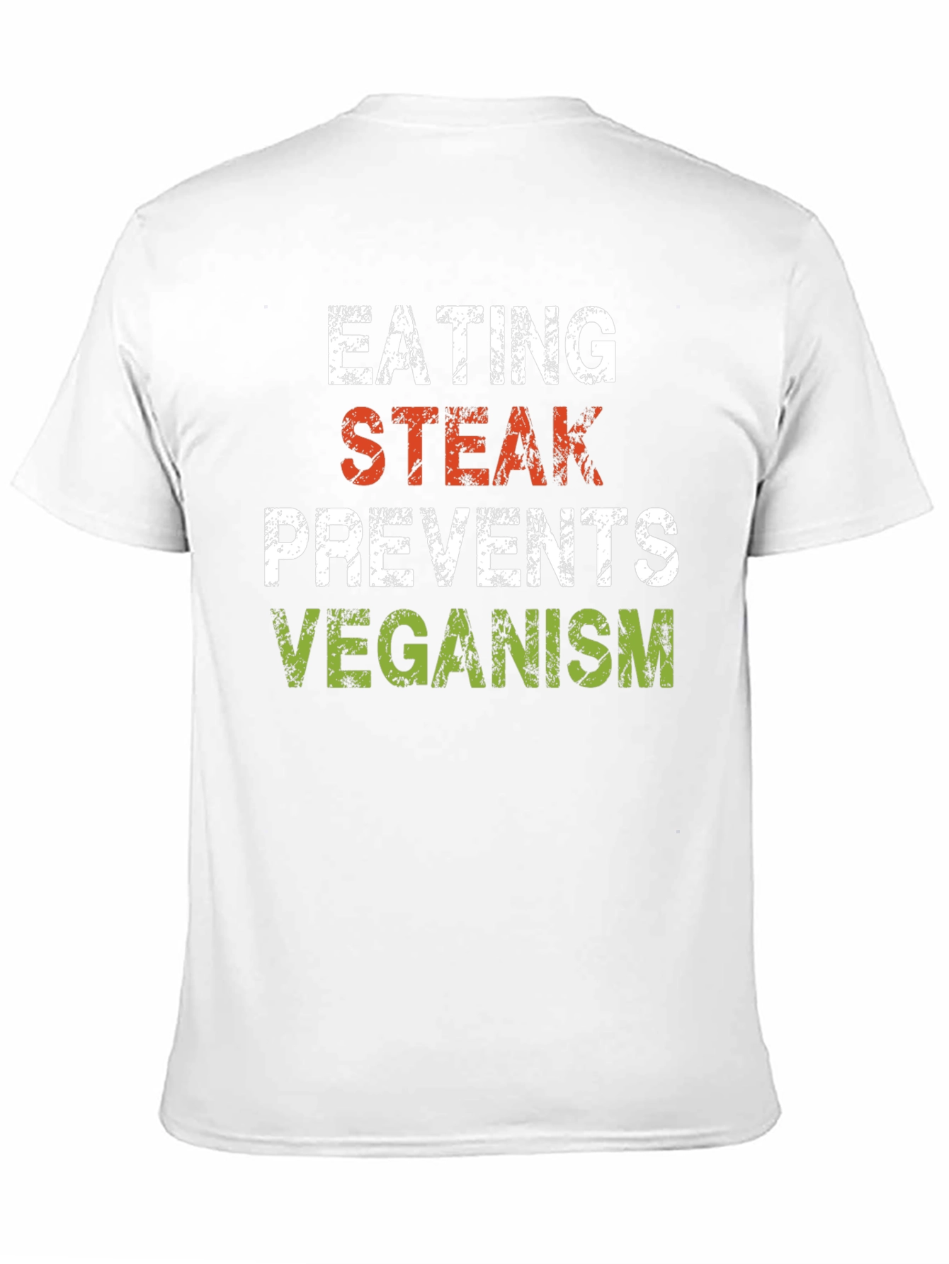 Eating Steak Prevents Veganism Funny Graphic Tee