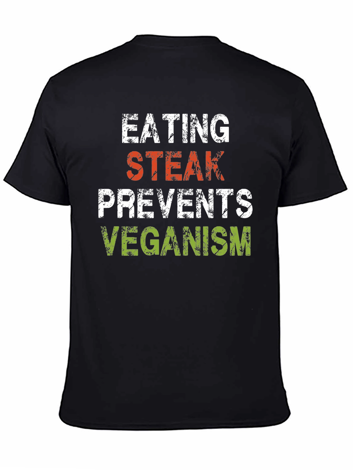 Eating Steak Prevents Veganism Funny Graphic Tee