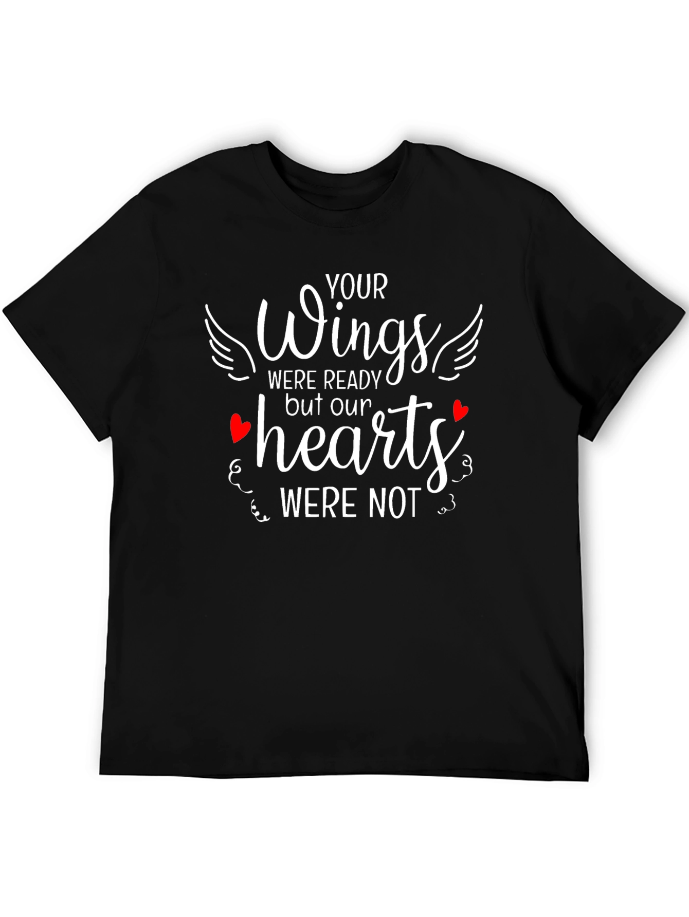 Memorial T-Shirt - Your Wings Were Ready