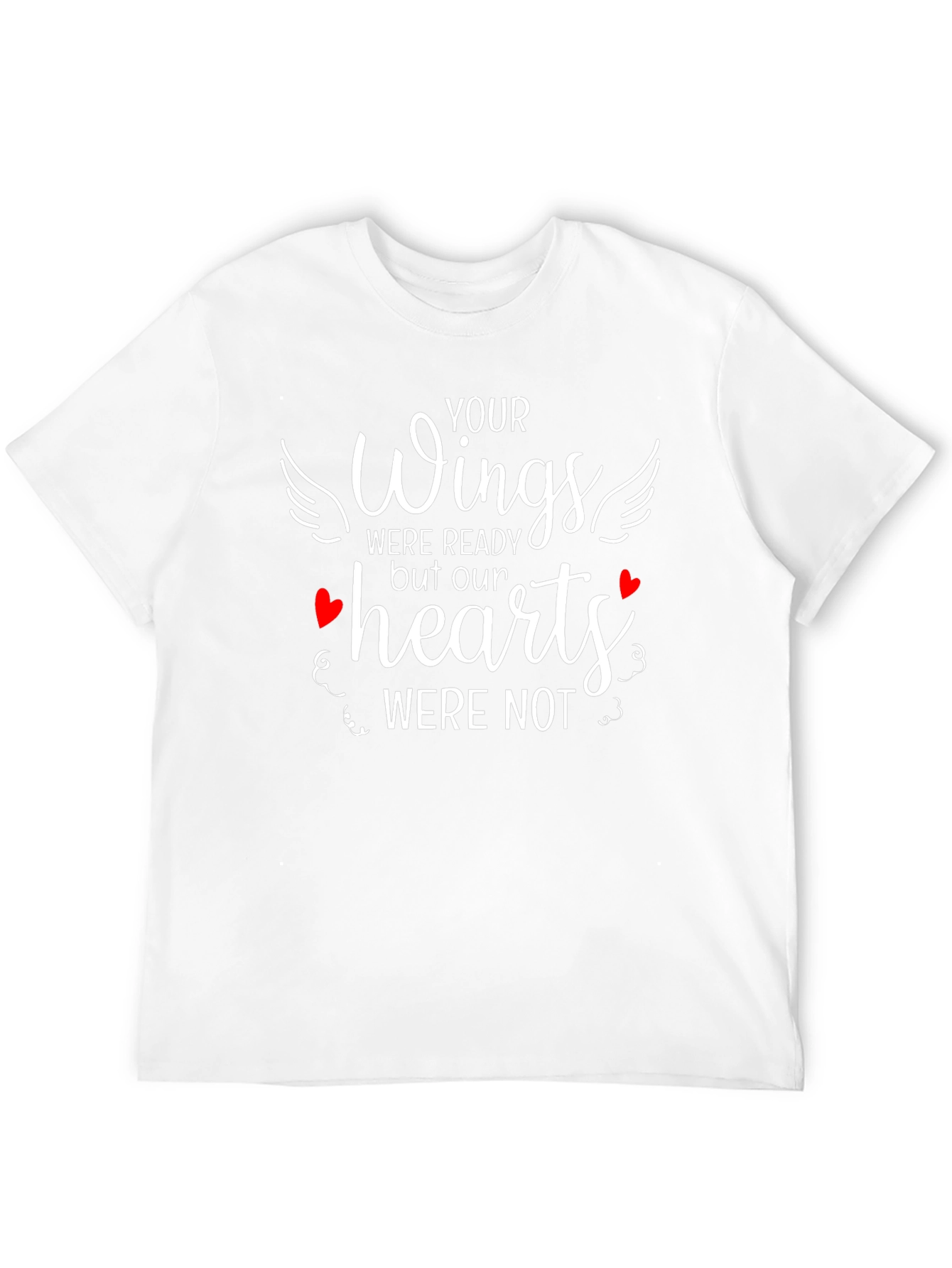 Memorial T-Shirt - Your Wings Were Ready