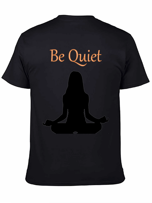 Be Quiet Meditation T-Shirt - Unisex Black Tee