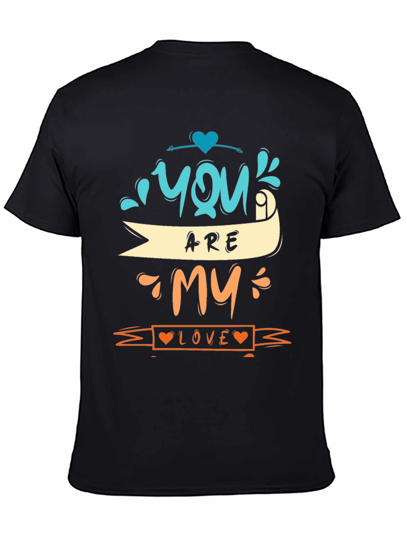 You Are My Love Graphic Tee - Black Unisex