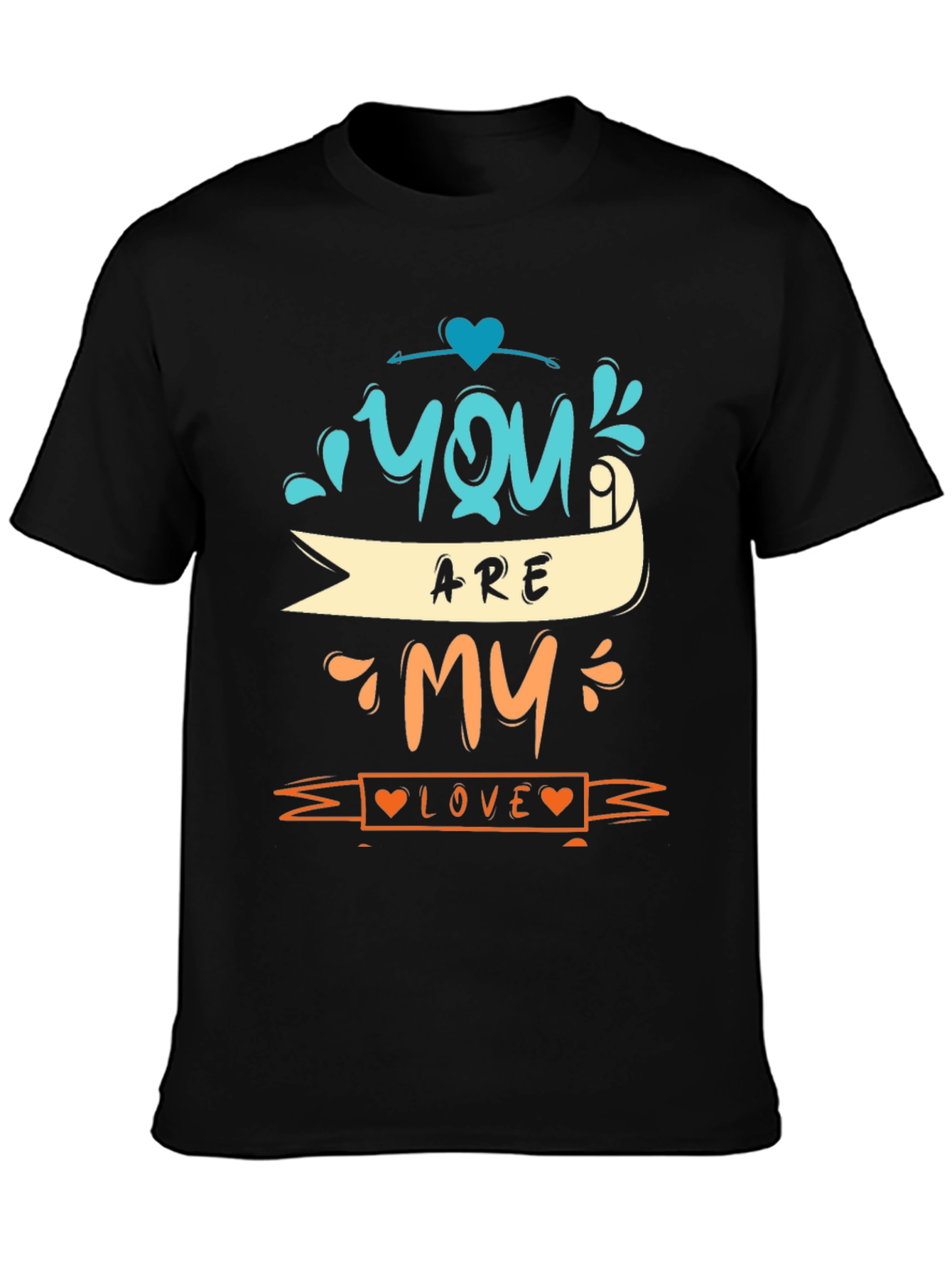 You Are My Love Graphic Tee - Black Unisex