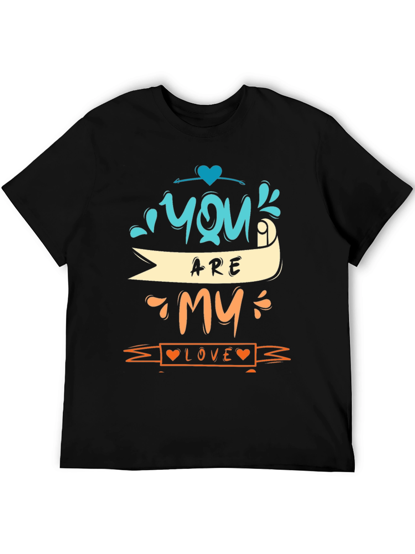 You Are My Love Graphic Tee - Black Unisex