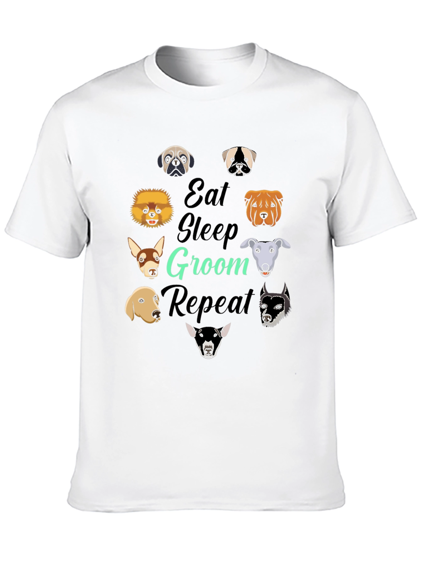Eat Sleep Groom Repeat Dog Breed T-Shirt