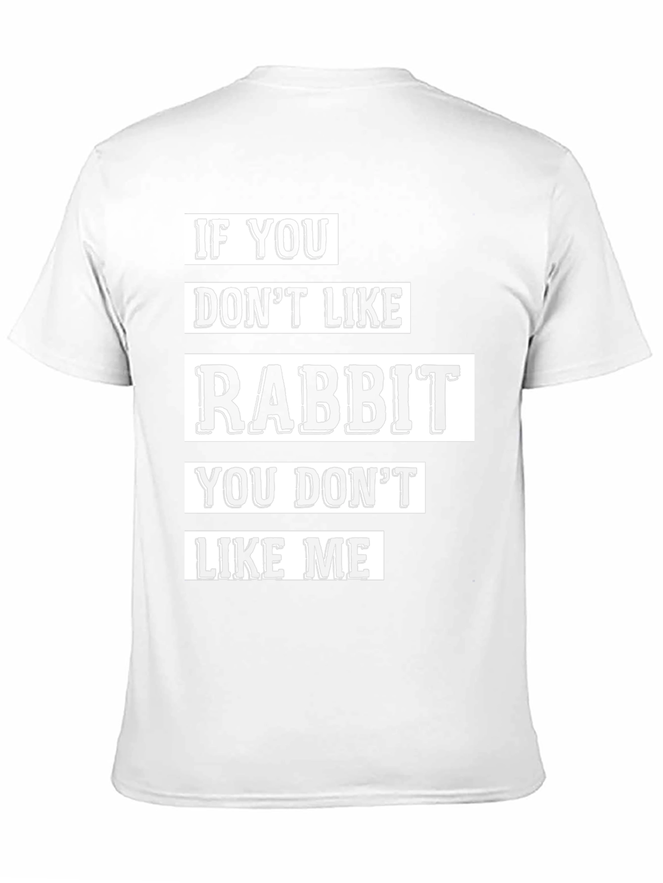 Rabbit Lover T-Shirt - Funny Pet Owner Tee