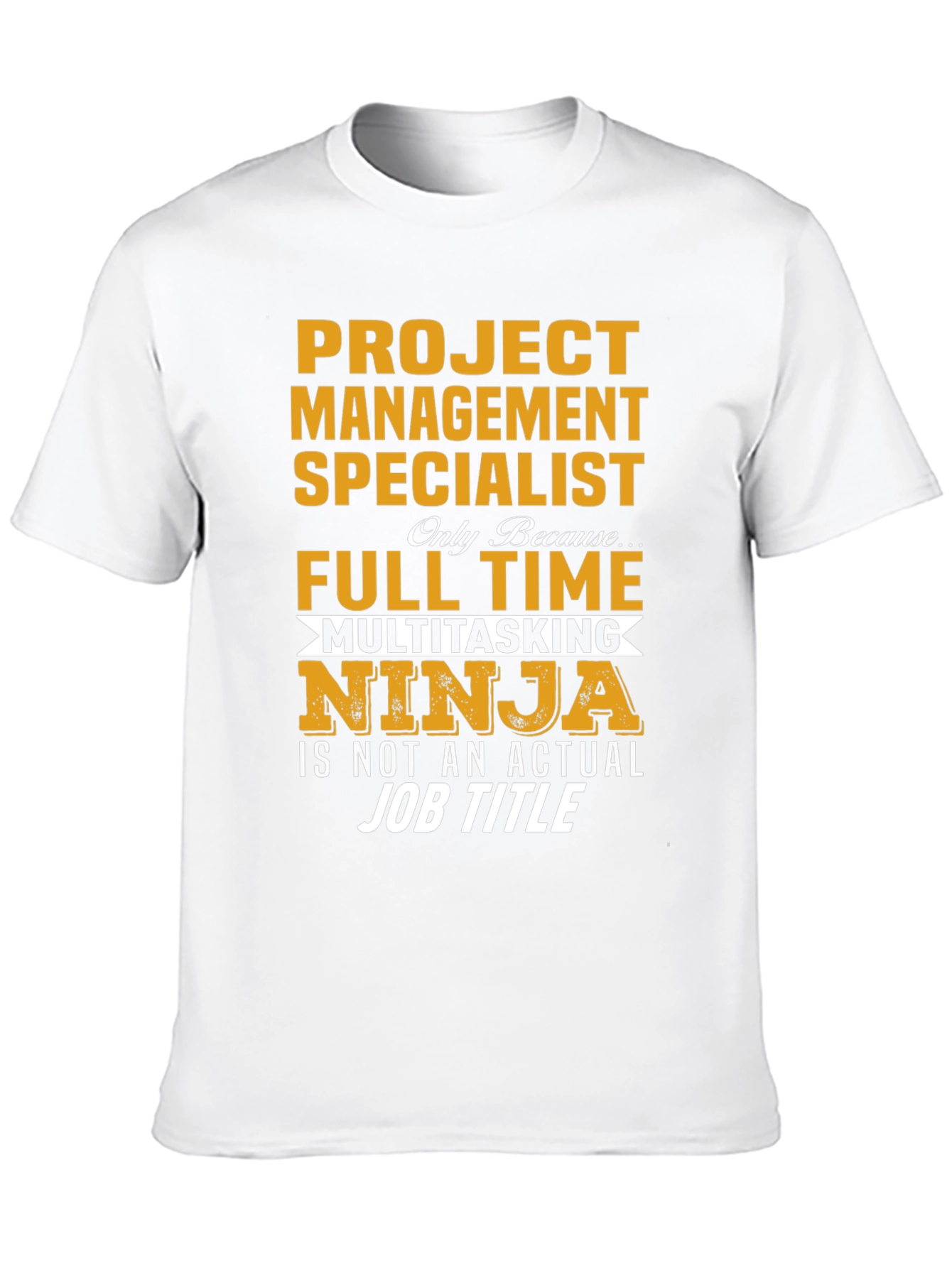 Project Management Specialist Funny T-Shirt