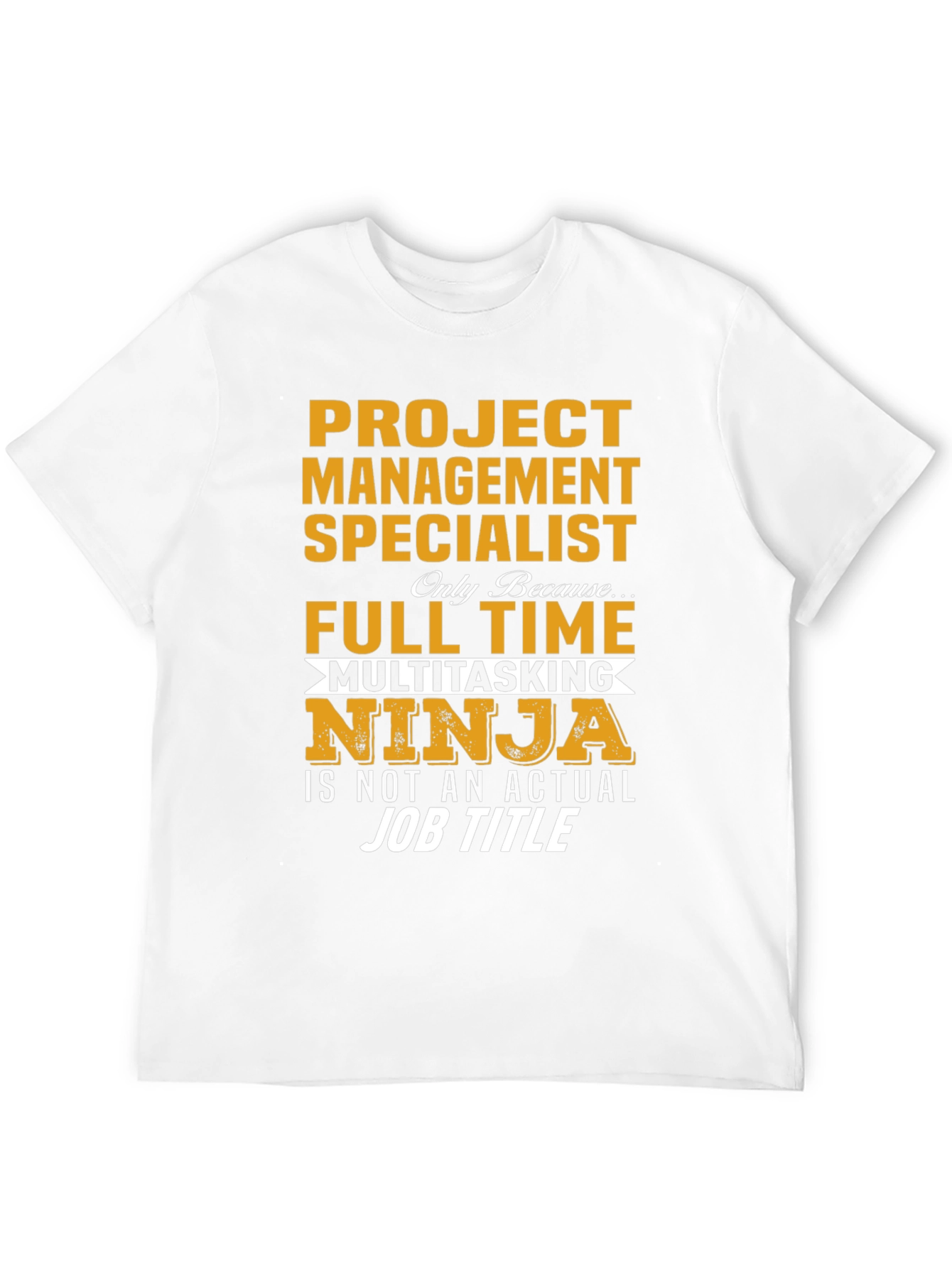 Project Management Specialist Funny T-Shirt