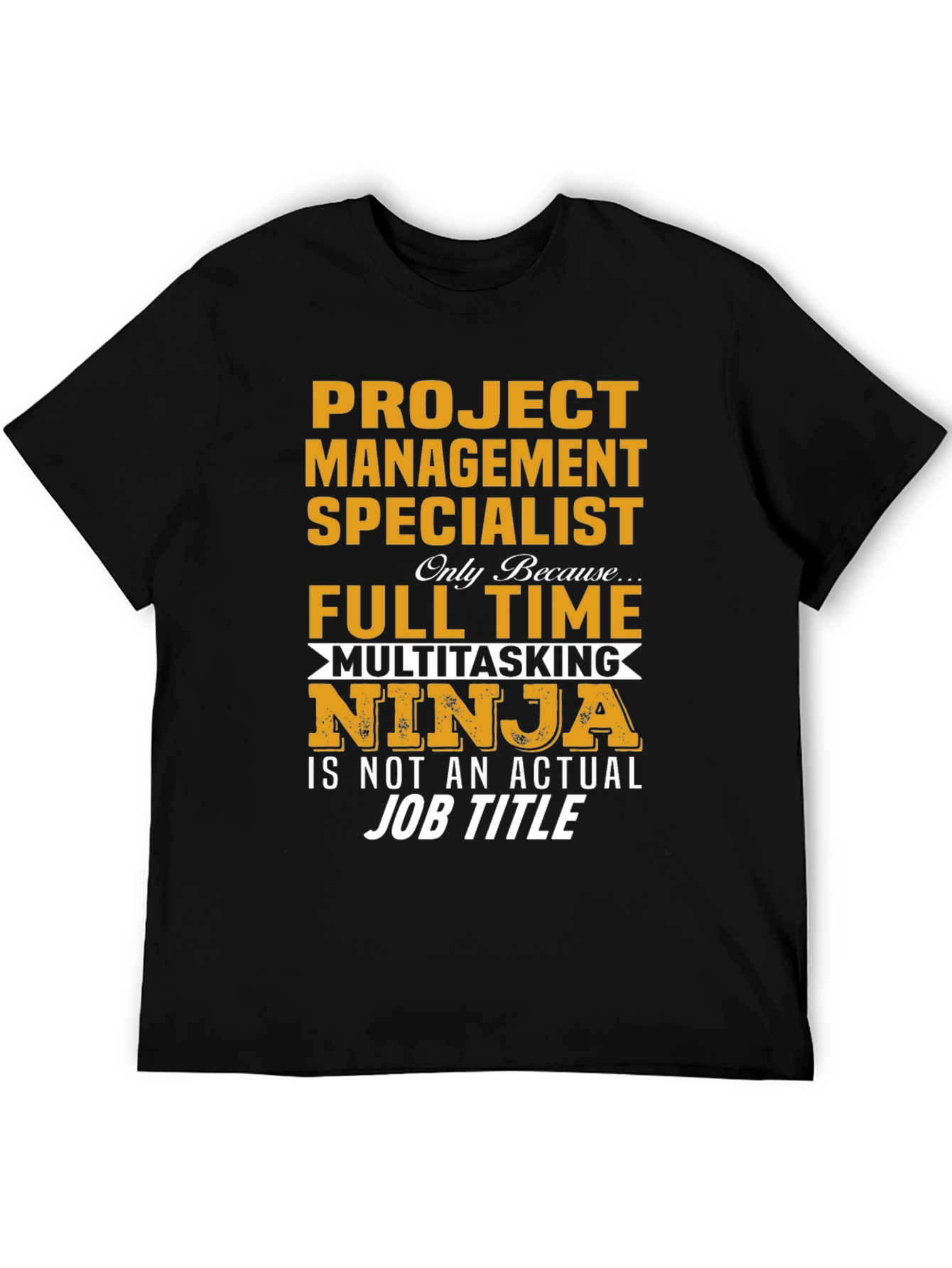 Project Management Specialist Funny T-Shirt