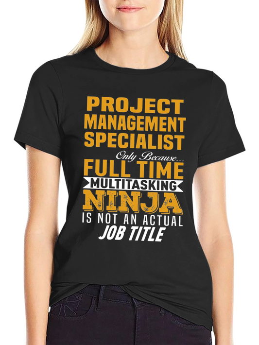 Project Management Specialist Funny T-Shirt