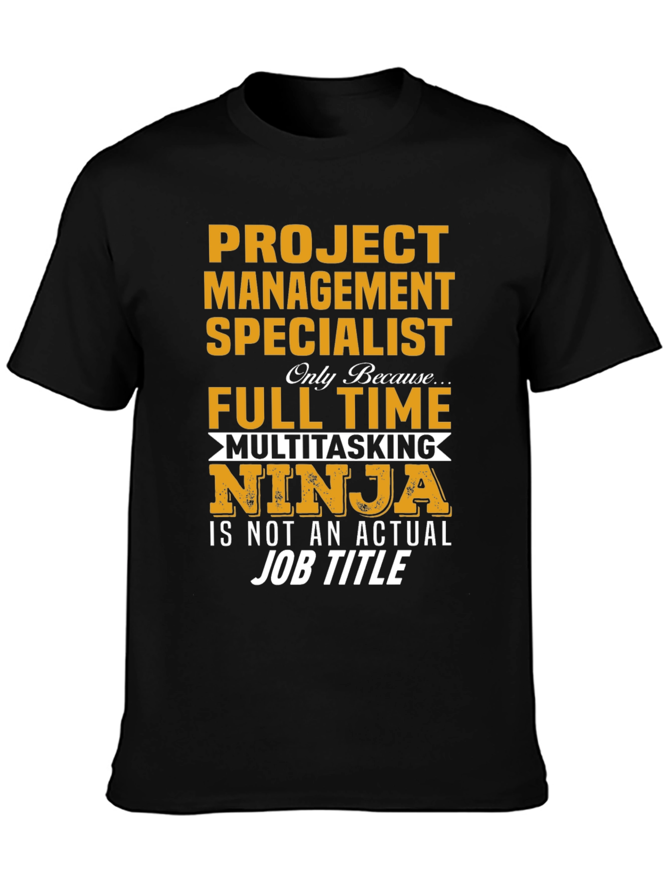 Project Management Specialist Funny T-Shirt