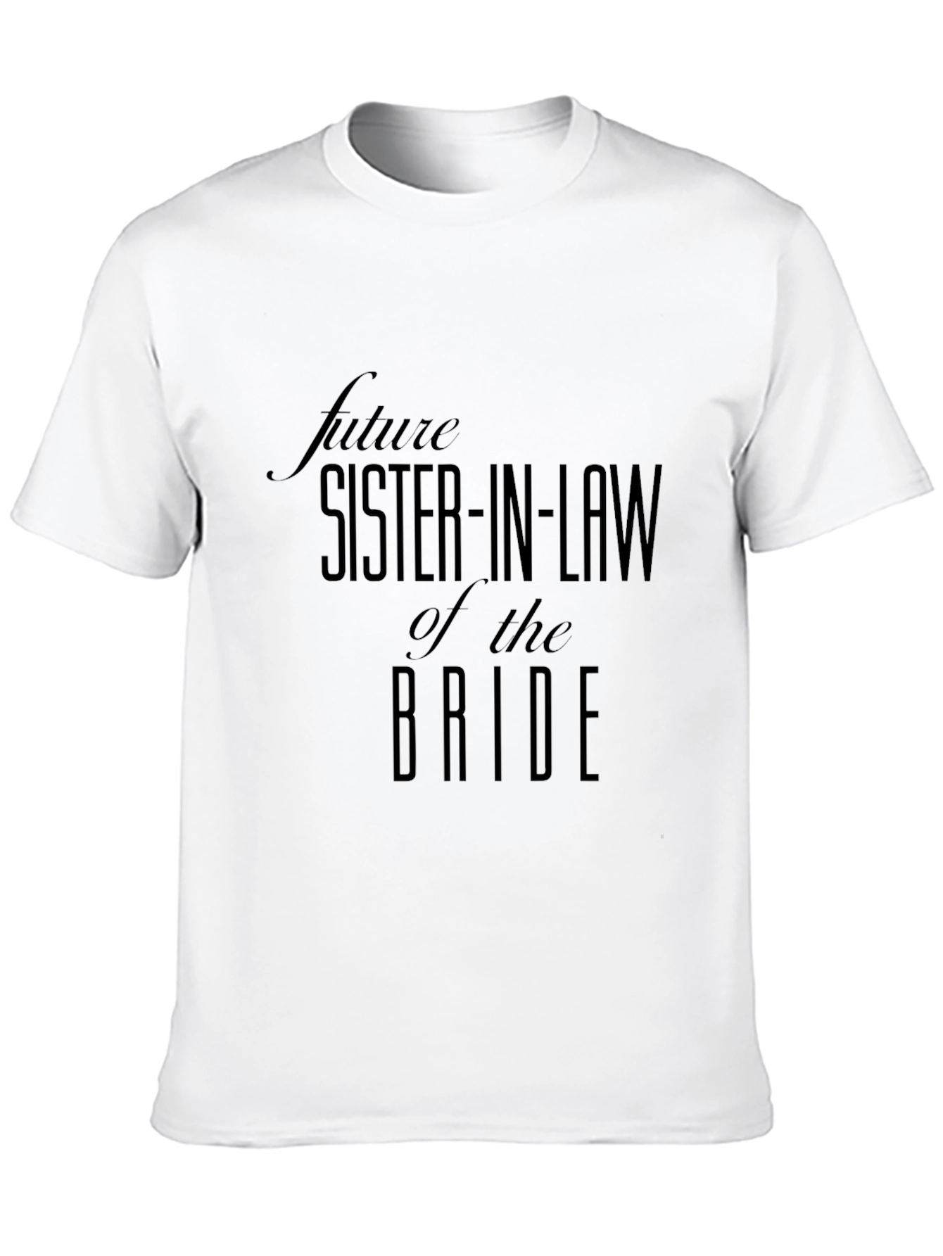 Future Sister-in-Law of the Bride Black T-Shirt