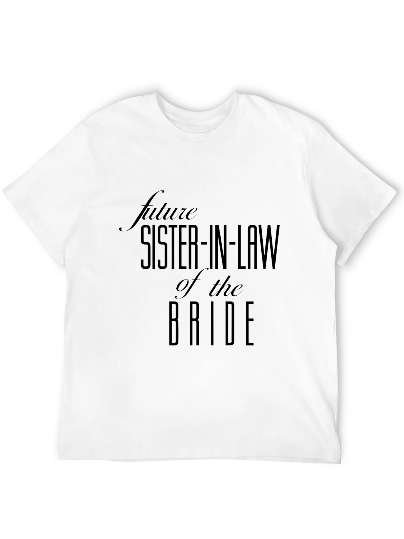 Future Sister-in-Law of the Bride Black T-Shirt