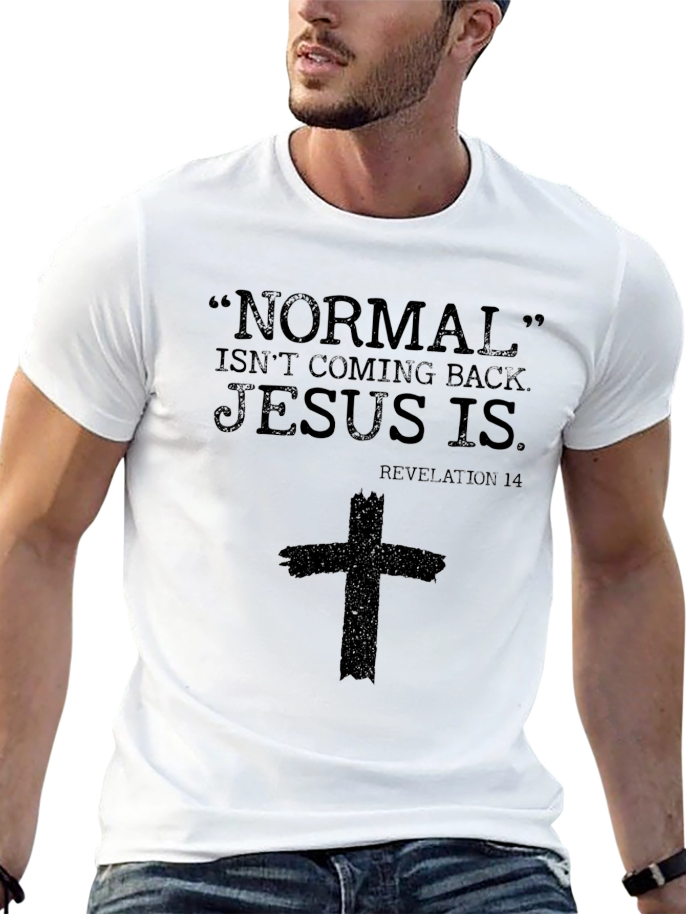Normal Isnt Coming Back Jesus Is Graphic Tee