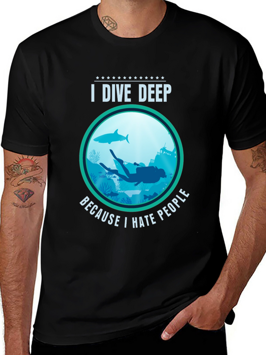 I Dive Deep T-Shirt - Scuba Diving Apparel