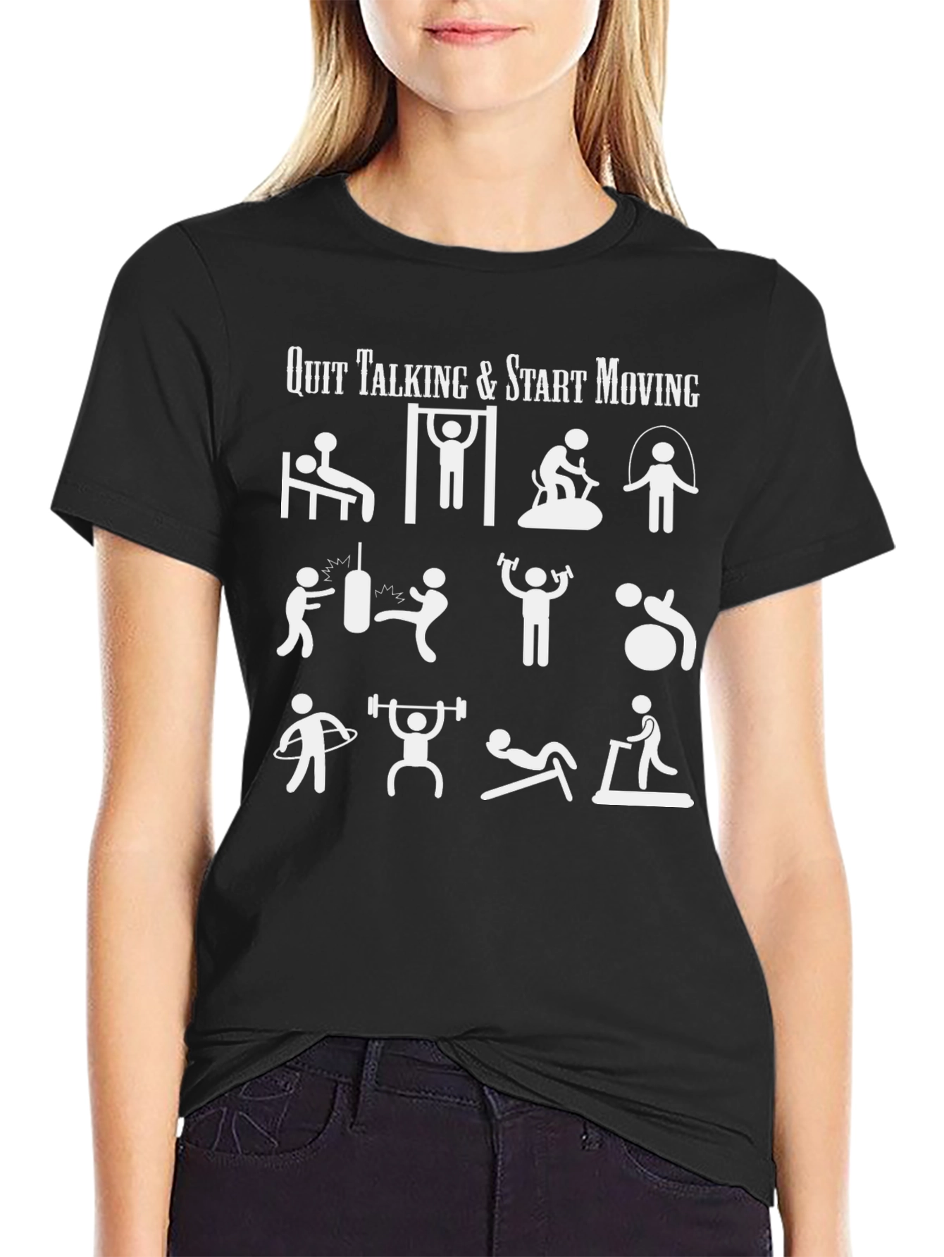 Workout Motivation T-Shirt - Quit Talking Start Moving!