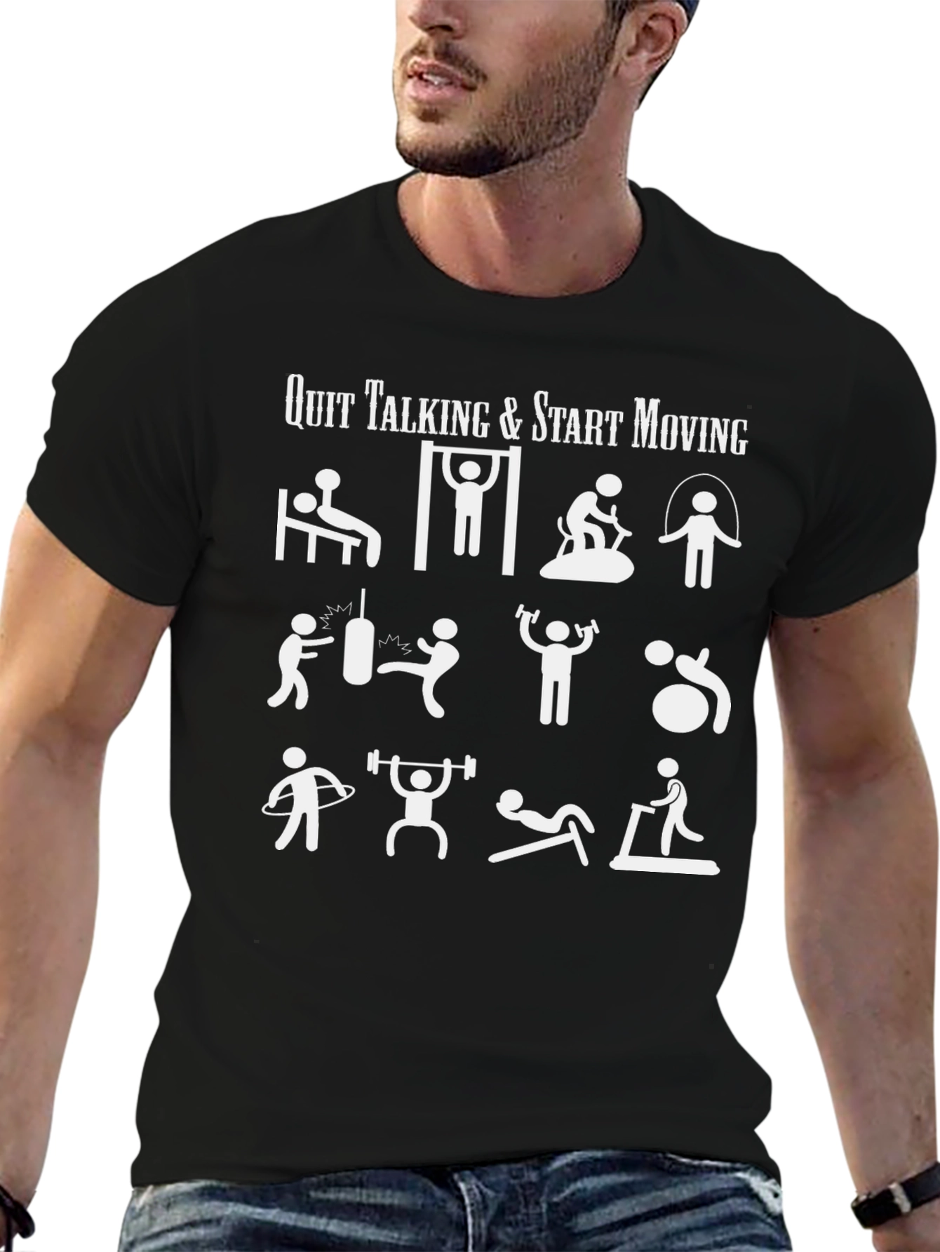 Workout Motivation T-Shirt - Quit Talking Start Moving!