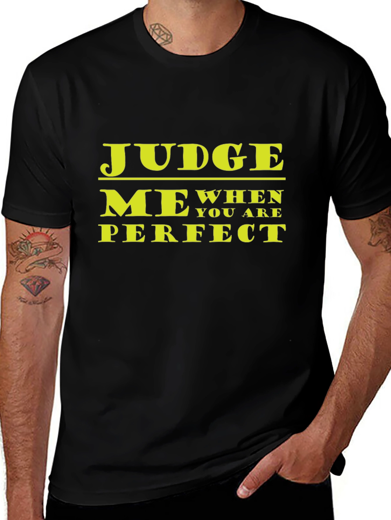 Judge Me When You Are Perfect Graphic T-Shirt
