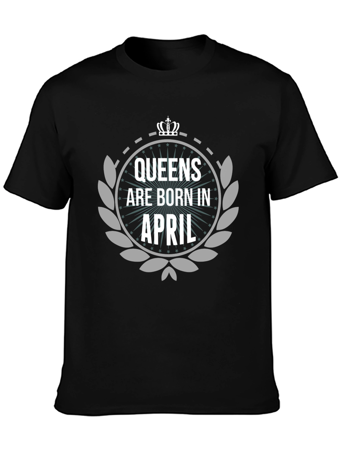 Queens Are Born In April Black T-Shirt