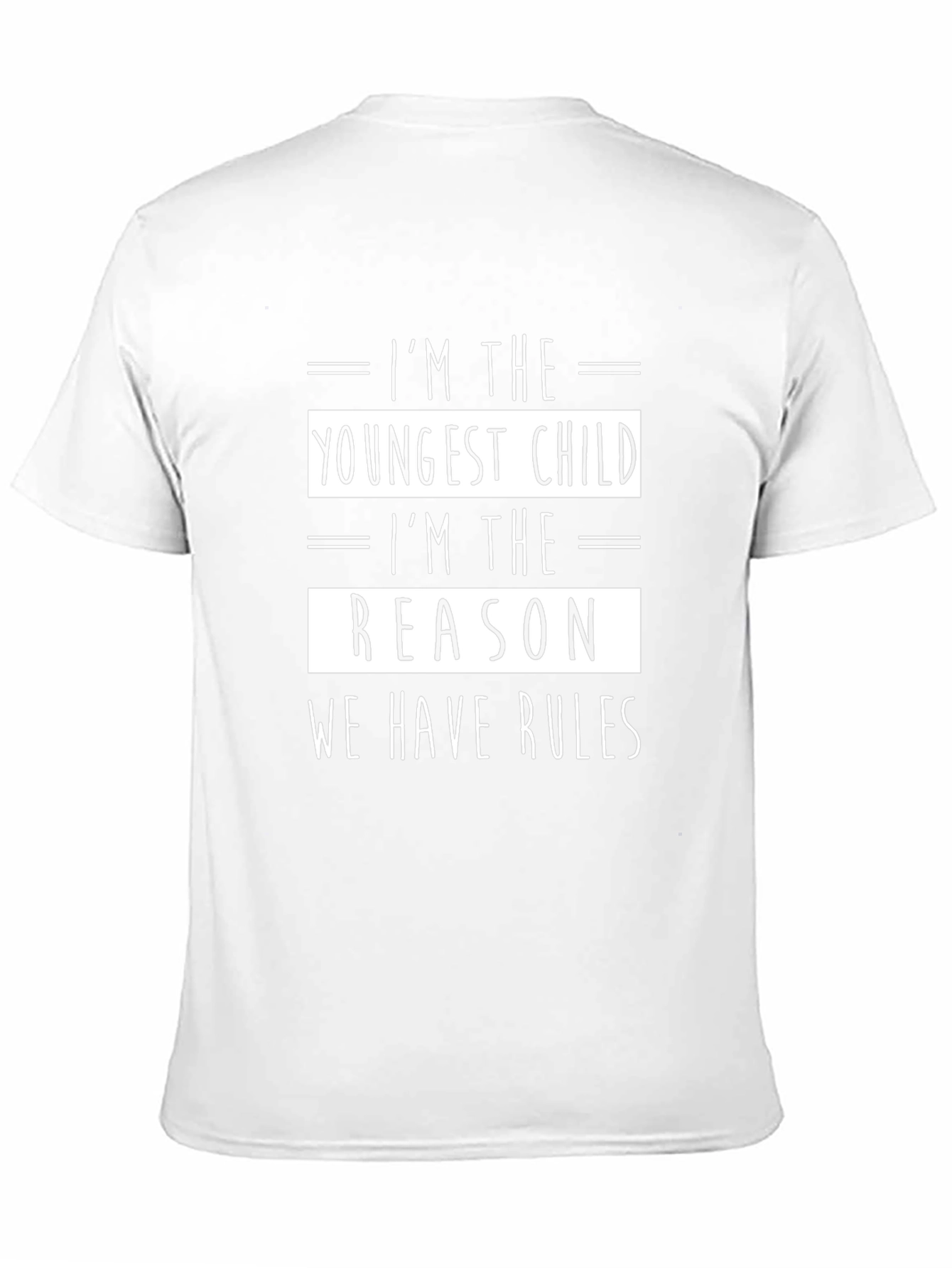 Youngest Child the Reason We Have Rules T-Shirt