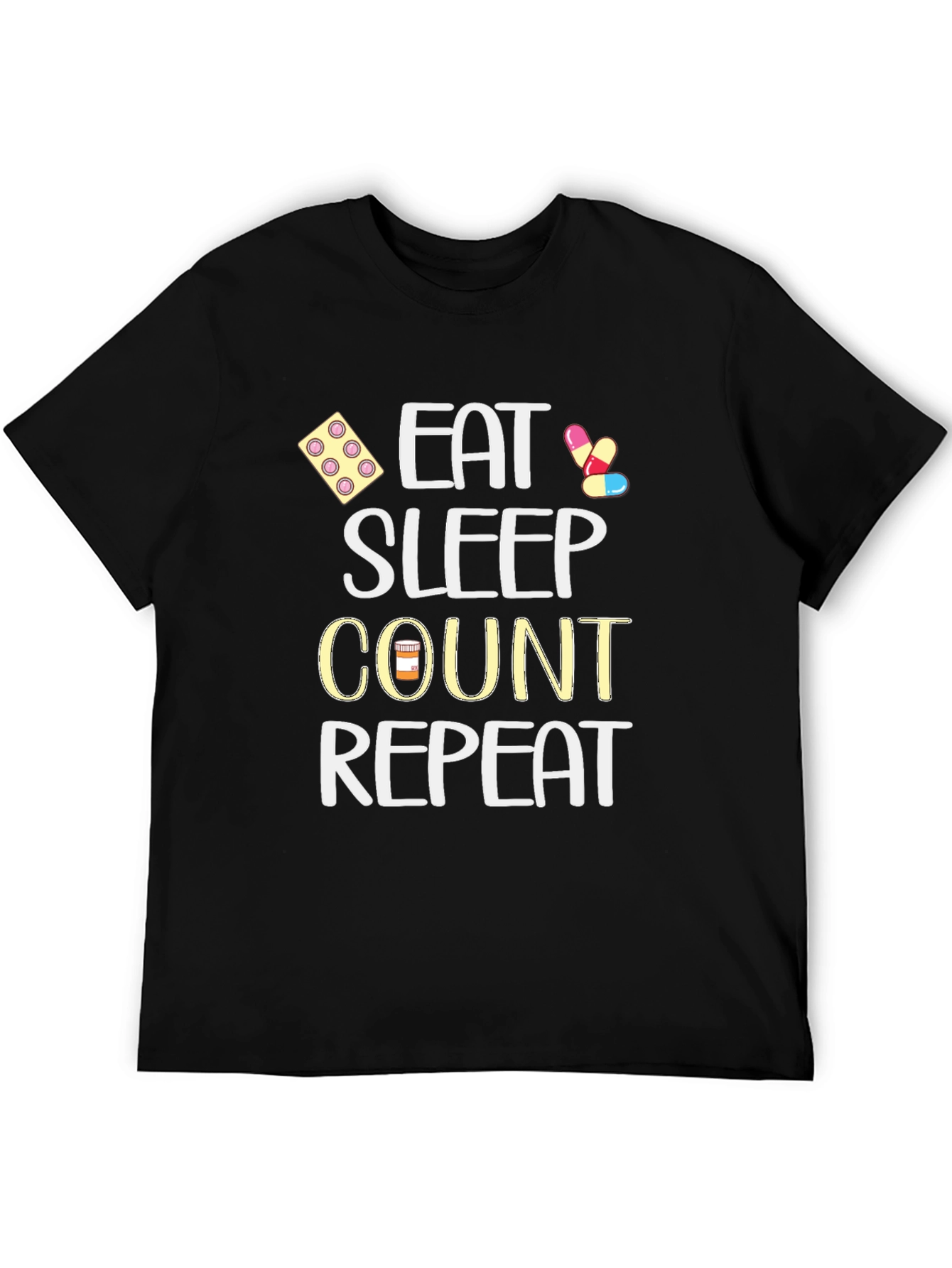 Eat Sleep Count Repeat - Funny Medical T-Shirt