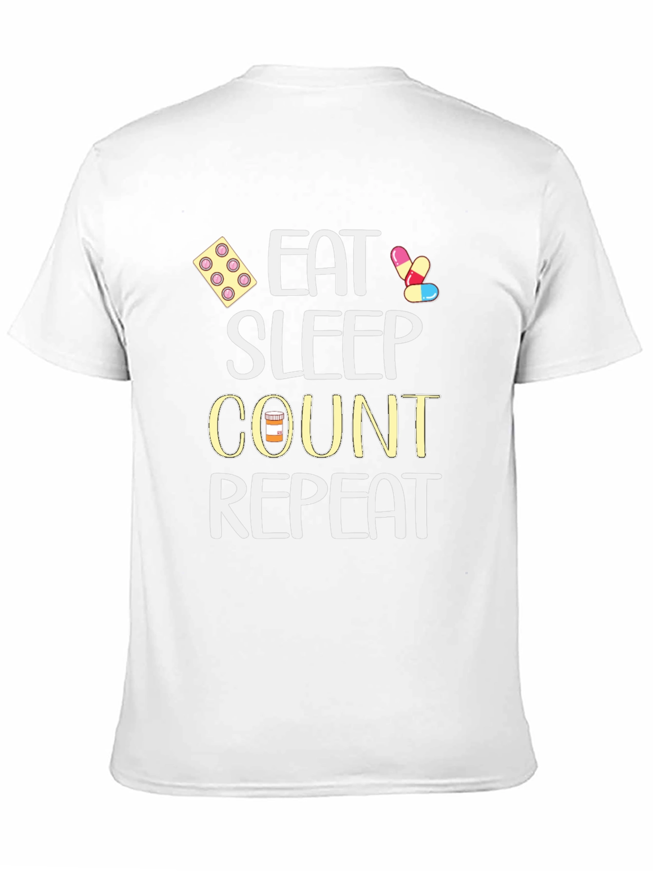 Eat Sleep Count Repeat - Funny Medical T-Shirt