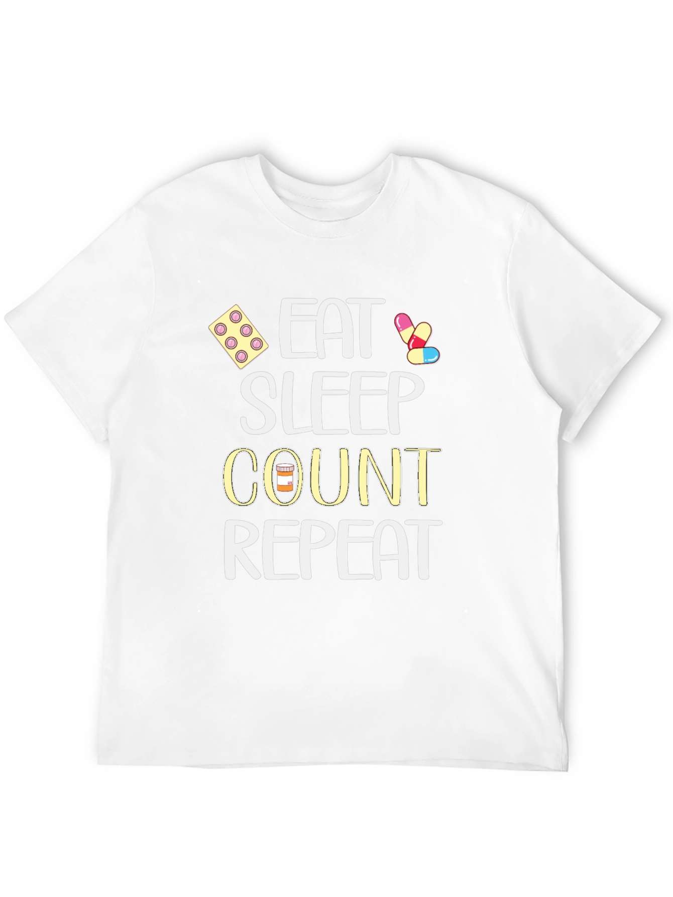 Eat Sleep Count Repeat - Funny Medical T-Shirt