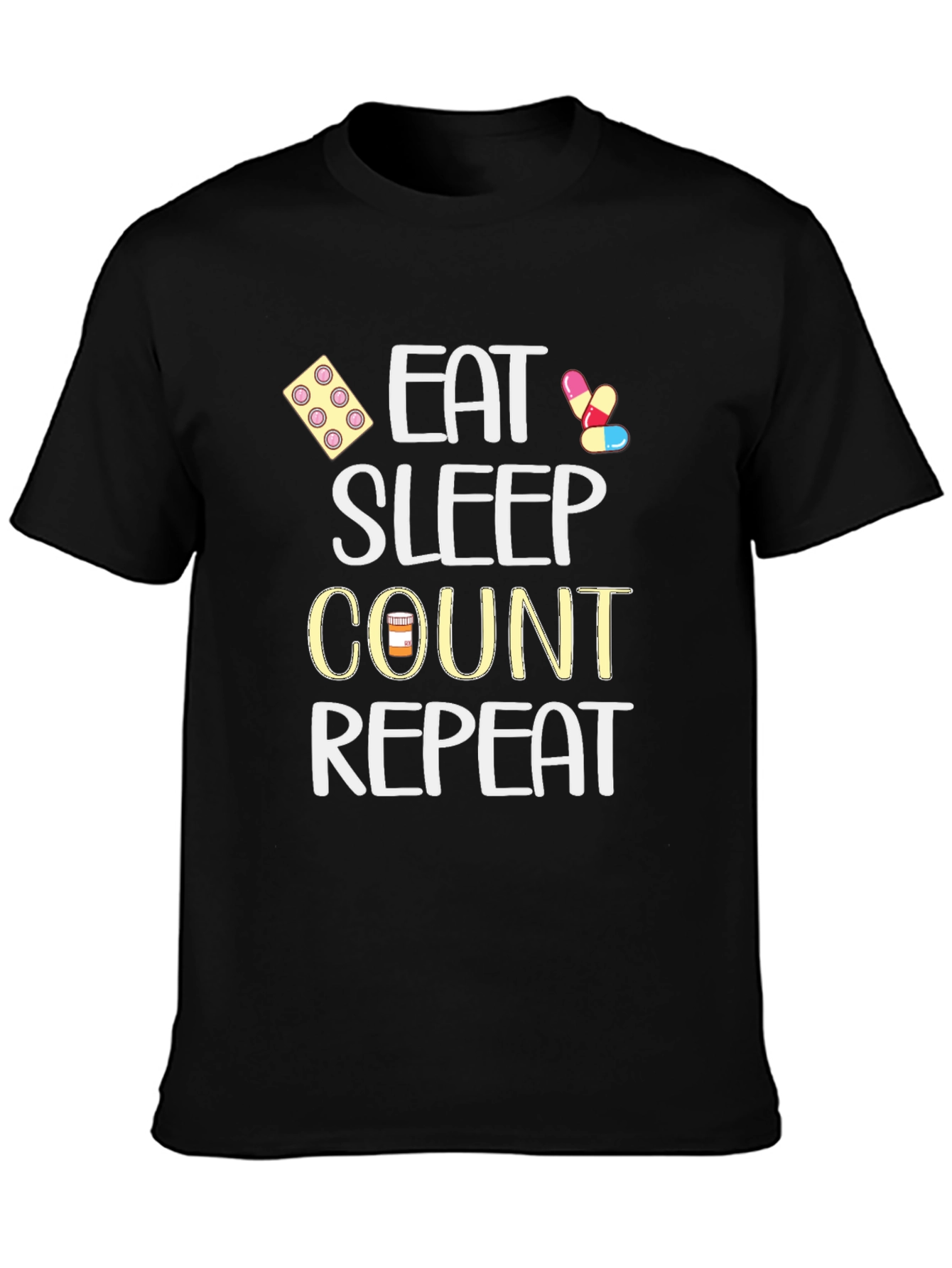 Eat Sleep Count Repeat - Funny Medical T-Shirt