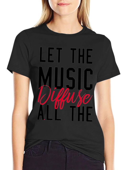 Let the Music Diffuse T-Shirt