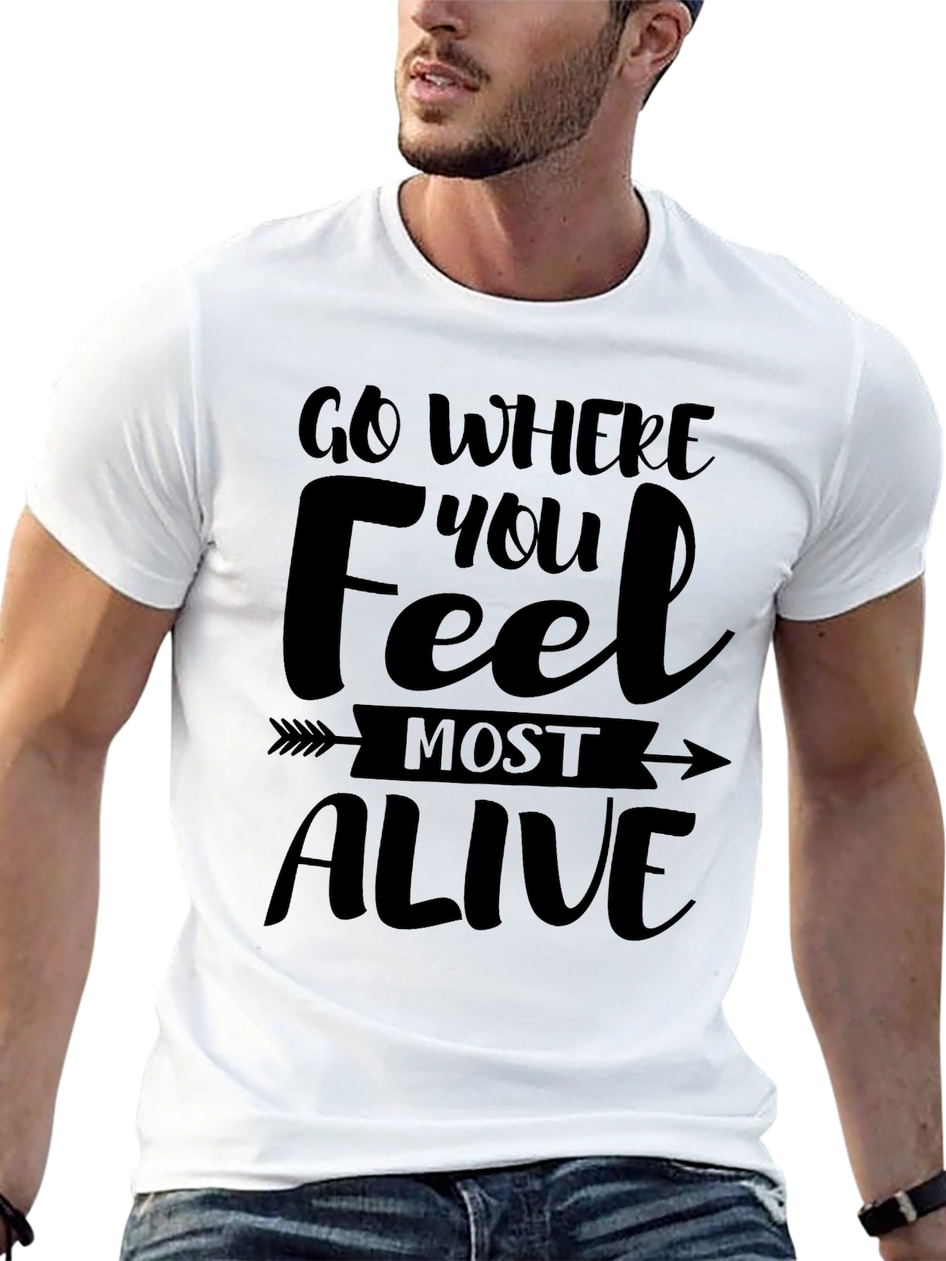 Go Where You Feel Most Alive Tee