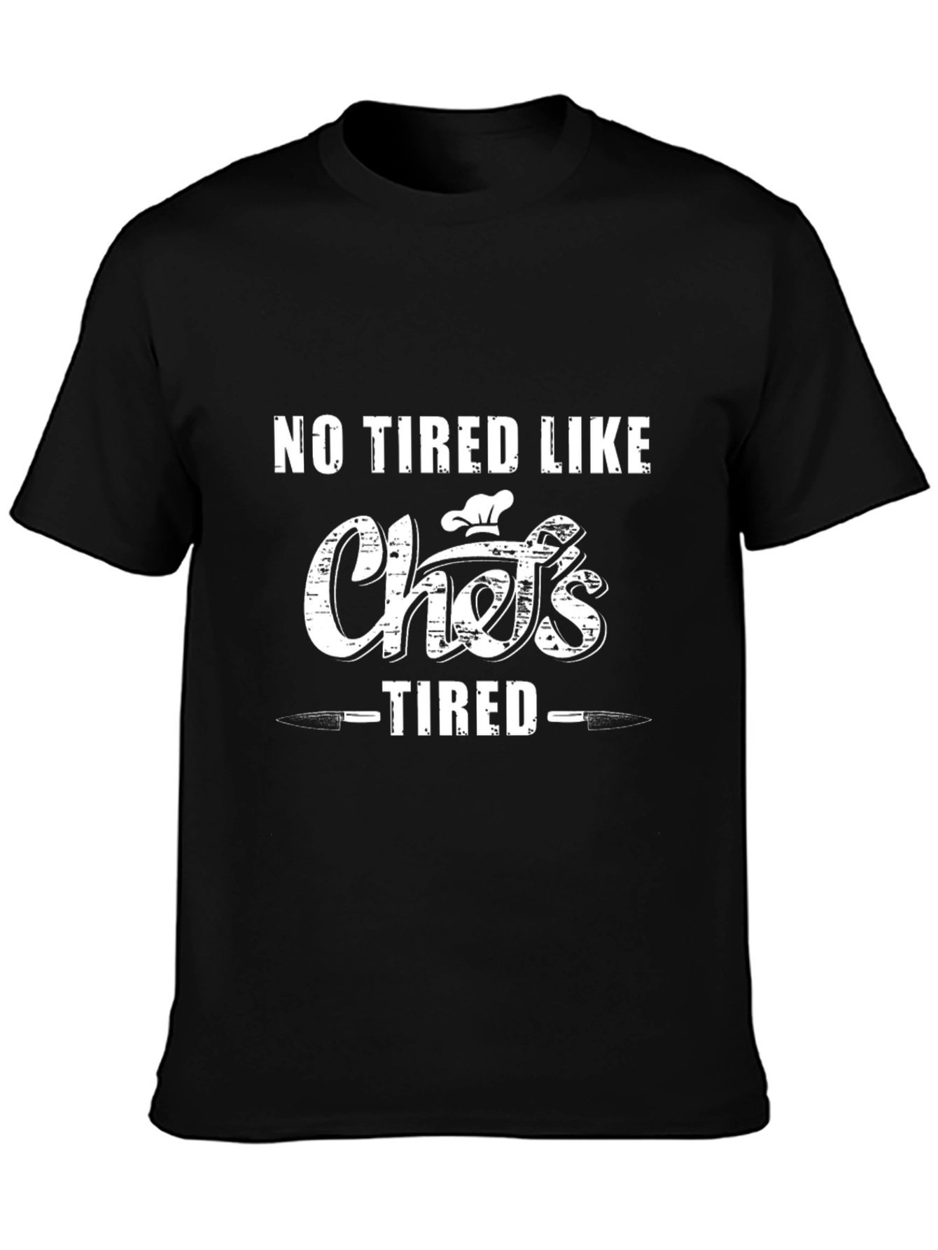 Chefs Tired Black T-Shirt