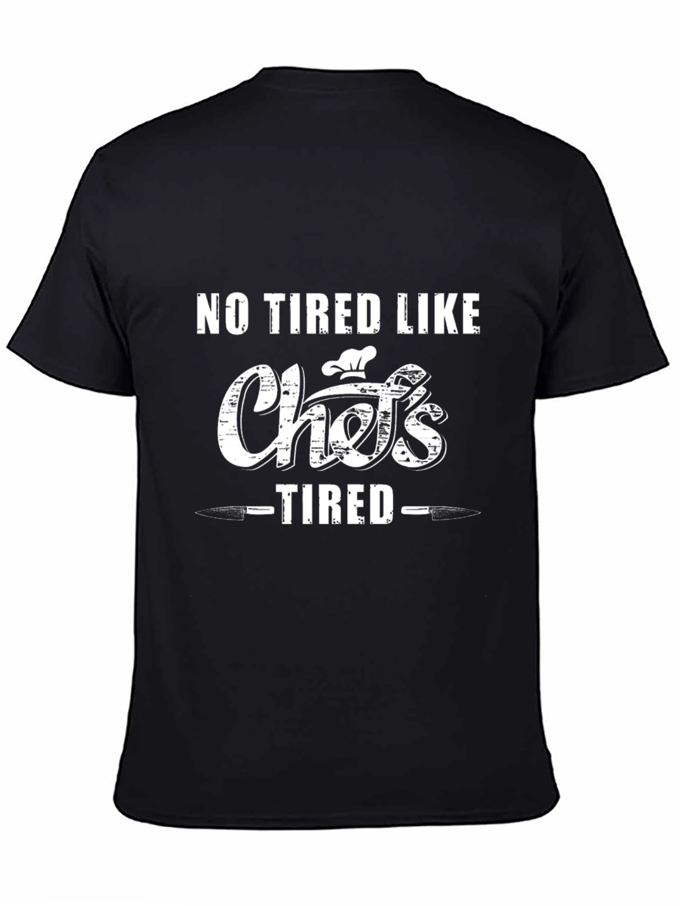 Chefs Tired Black T-Shirt