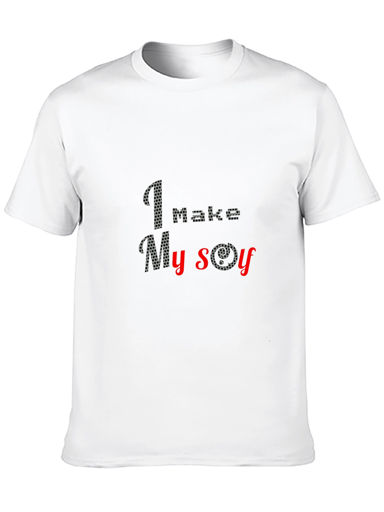 I Make My Own Joy T-Shirt