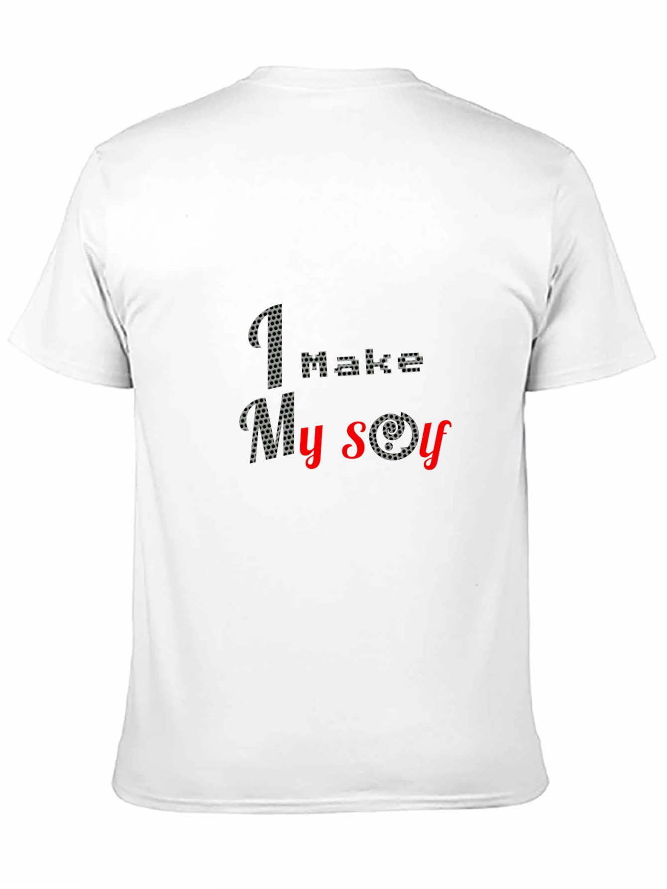 I Make My Own Joy T-Shirt