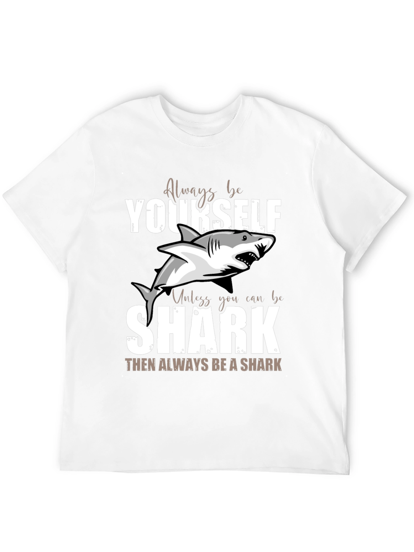 Always Be Yourself Unless Shark Funny T-Shirt