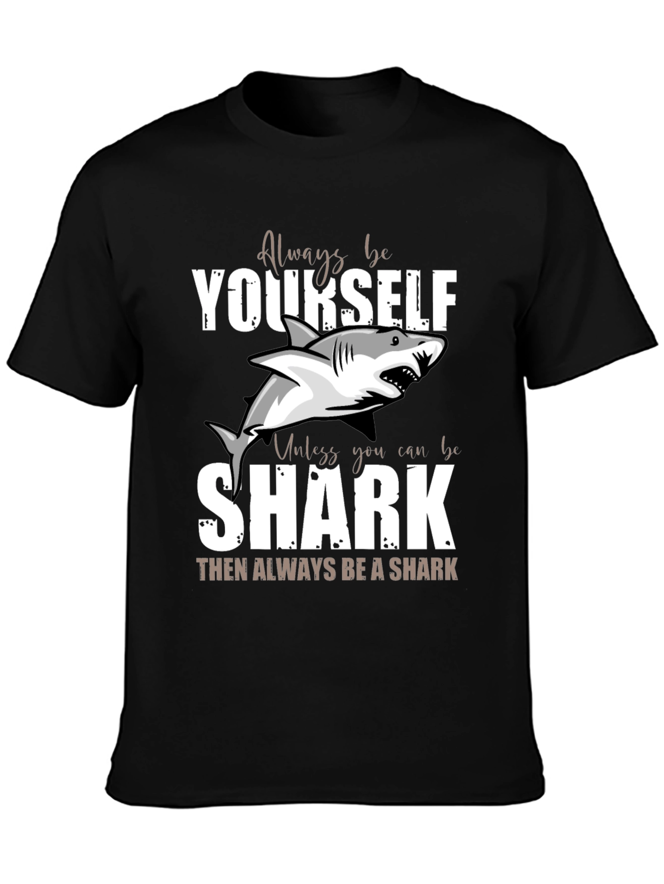 Always Be Yourself Unless Shark Funny T-Shirt