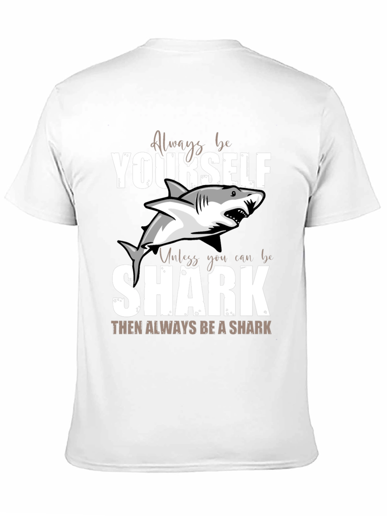 Always Be Yourself Unless Shark Funny T-Shirt