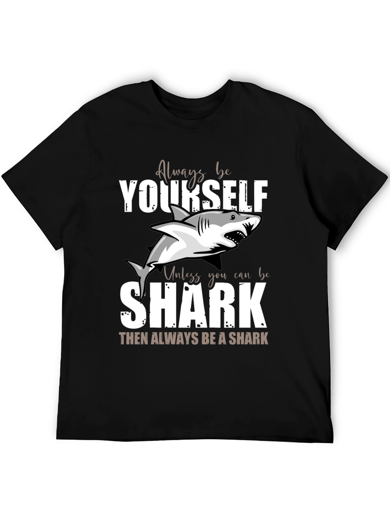 Always Be Yourself Unless Shark Funny T-Shirt