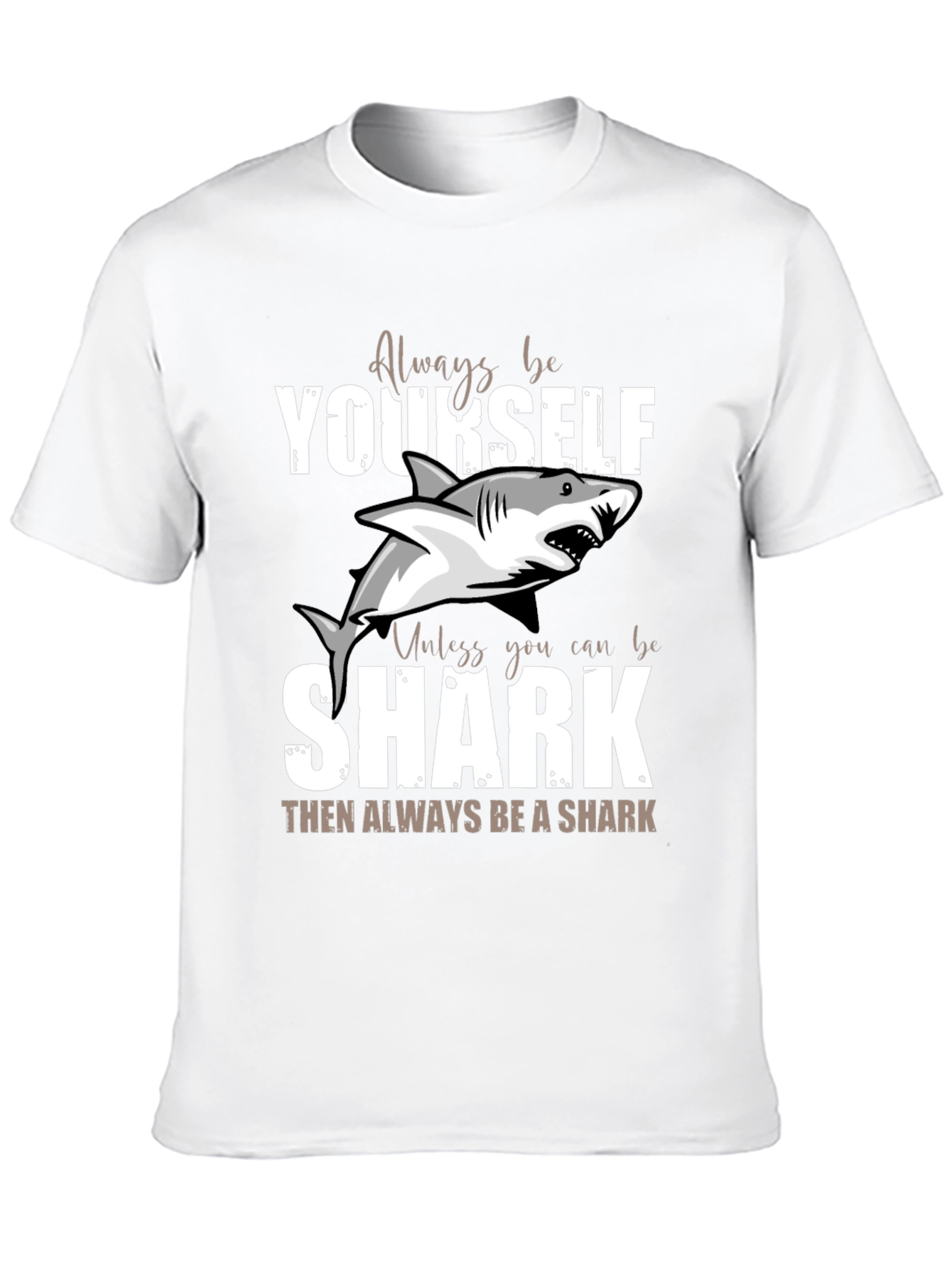Always Be Yourself Unless Shark Funny T-Shirt