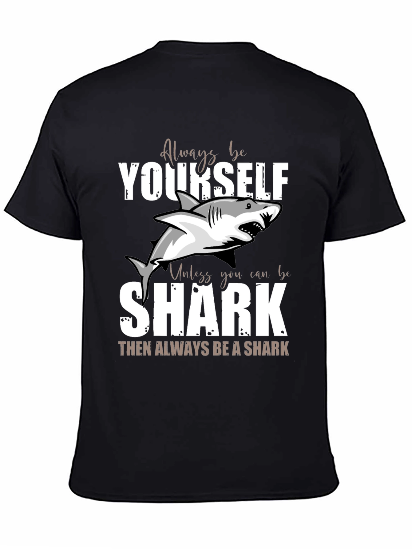 Always Be Yourself Unless Shark Funny T-Shirt