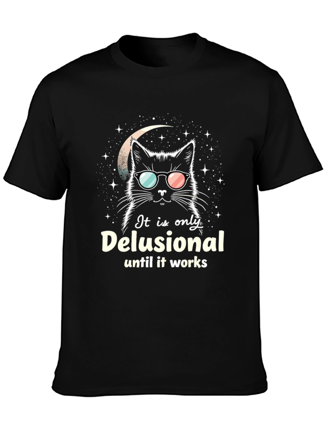 Delusional Cat Graphic Tee - Funny Unisex T-Shirt